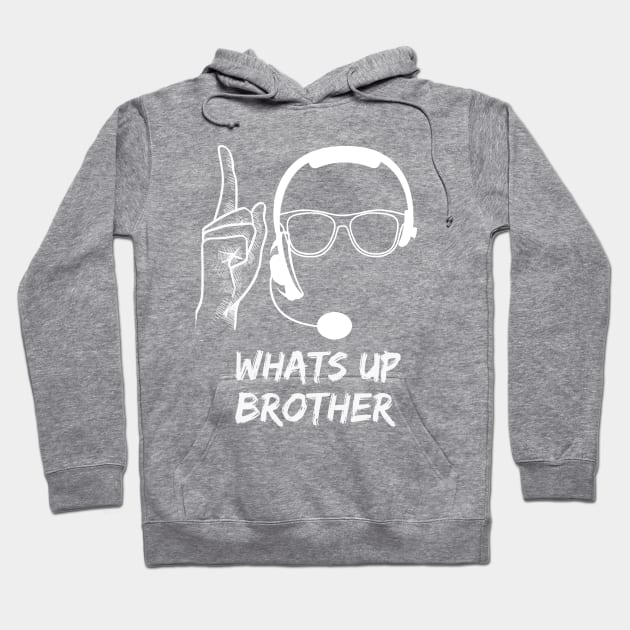 Whats Up Brother Hoodie by Tuff Tees